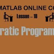 Non Linear Programming Quadratic Lesson 18 Free MATLAB Online Course
