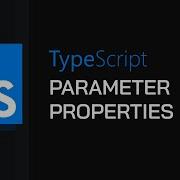 16 OOP Parameter Properties TypeScript Tutorial