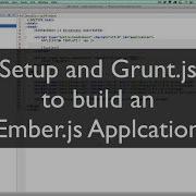 Setting Up Grunt To Build An Ember Js Application