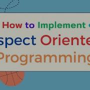 Coding Session How To Implement Aspect Oriented Programming In Spring Framework Spring Java