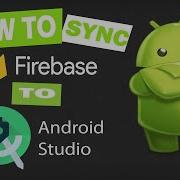 How To Sync A Android Project To Firebase CodingStyleSociety2022