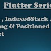 7 Exploring Flutter Widgets Stack IndexedStack Margin Padding Positioned Widget
