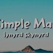 Lynyrd Skynyrd Simple Man Lyrics