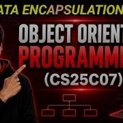 Data Encapsulation CS25C07 Object Oriented Programming Encapsulation Regulation 2025 Cs25c07