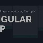Build An Angular App React Vs Angular Vs Vue By Example