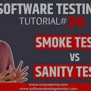 Software Testing Tutorial 26 Smoke Testing Vs Sanity Testing