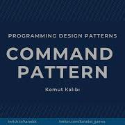 Unity 2022 Türkçe Komut Kalıbı Command Pattern