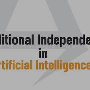 Conditional Independence In Artificial Intelligence