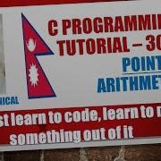C Programming Tutorial 30 Pointer Arithmetic And Pointer To A Pointer Nepali