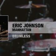 Eric Johnson Manhattan Drumless