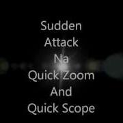 Quick Zoom And Quick Scope Examples Sudden Attack Na