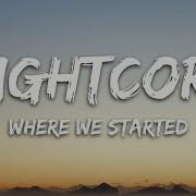 Nightcore Where We Started Lost Sky Ft Jex Lyrics