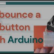 How To Debounce A Tactile Push Button With Arduino A Step By Step Guide To Improve Accuracy