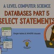 A Level Computer Science Databases 5 SELECT Statements