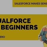 Visualforce For Beginners EXPLAINED Salesforce Makes Sense