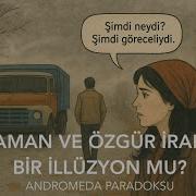 GU Bölüm 61 Zaman Ve Özgür İrade Bir İllüzyon Mu Andromeda Paradoksu Blok Evren