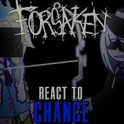 𝗡𝗢 𝟮𝗫 Forsaken React To Chance 1