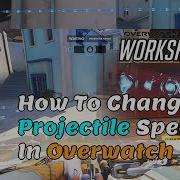 How To Change Projectile Speed In Overwatch Workshop