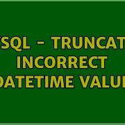 MySQL Truncated Incorrect Datetime Value 2 Solutions