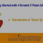 Getting Started Part 2 Understanding What Is Vector Graphics Vs Bitmap Images Scratch Tutorial