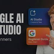 How To Use Google AI Studio For Beginners