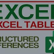 How To Use Excel Tables Structured References