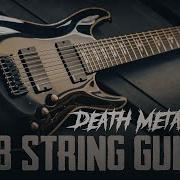 Death Metal Riffs 8 String Guitar