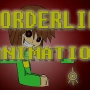 BORDERLINE ANIMATION Undertale Meme