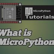 001 ESP32 MicroPython What Is MicroPython
