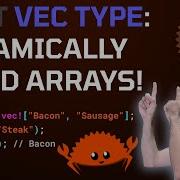 Use The Rust Vec Type For Dynamically Expanding Arrays