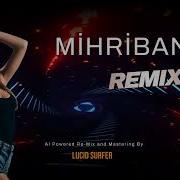 Mihriban Remix Lucid Surfer S Edition