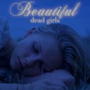 Beautiful Dead Girls The Romanticized Death Of The Teenage Girl