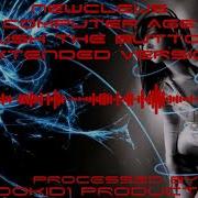 NEWCLEUS Computer Age Push The Button Extended Version True 1080p 5 1 HD