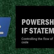 PowerShell If Statement Controlling The Flow Of Your Code