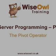 SQL Server Programming Part 17 The Pivot Operator
