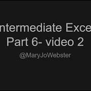 Intermediate Excel Part 6 Video 2