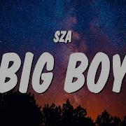 SZA Big Boy Lyrics It S Cuffing Season I Need A Big Boy I Want A Big Boy