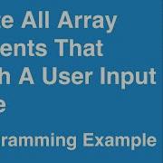 Delete All Array Elements That Match A User Input Value C Programming Example