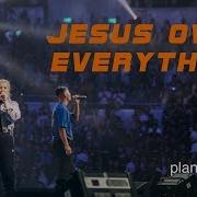 Planetboom Jesus Over Everything Official Live Music Video
