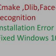 Dlib Installation Error Solved Windows 10 Cmake Error Face Recognition Error Solved Windows 10