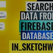 Search Firebase Data In A Map List In Sketchware