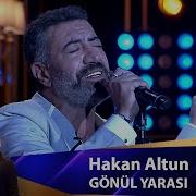 Hakan Altun GÖNÜL YARASI