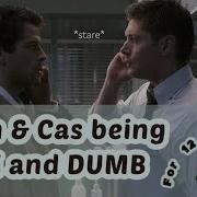 Dean And Cas Being Cute Dumbasses For 12 Minutes Not Straight