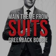 Suits Main Theme Greenback Boogie