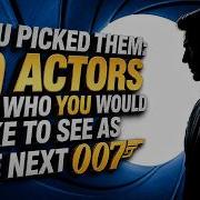 YOU Picked Them 10 Actors Who Could Actually Be The Next James Bond