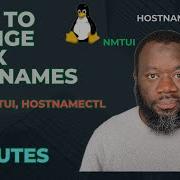 3 Ways To Change Linux Hostname Nmcli Hostnamectl Nmtui Linux Network Guide In 3 Minutes