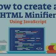 How To Create An HTML Minifier How To Create Code Compressor In JavaScript