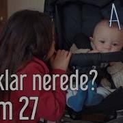 Anne 27 Bölüm Çocuklar Nerede