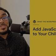 How To Add JavaScript To Your WordPress Child Theme