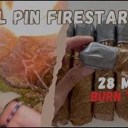 How To Make The Ultimate Survival Pull Pin Firestarter 28 Min Burning Time